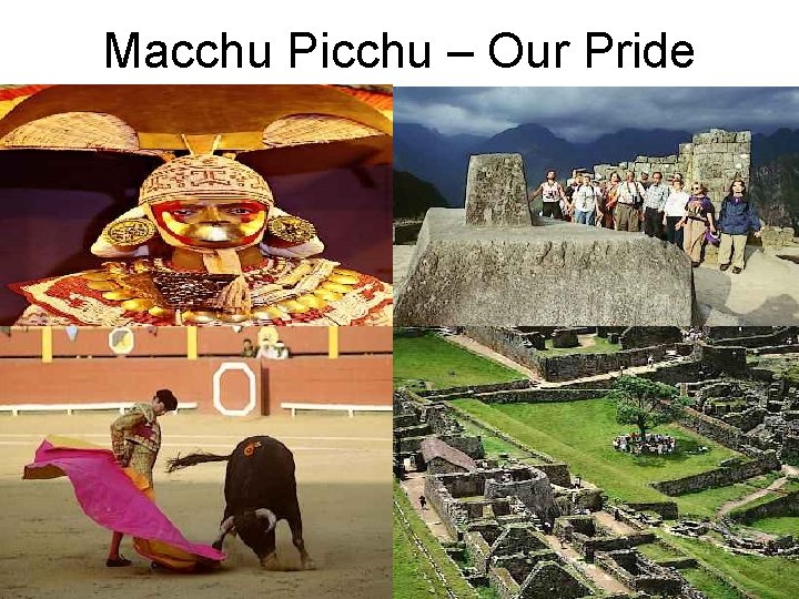 Macchu Picchu – Our Pride 
