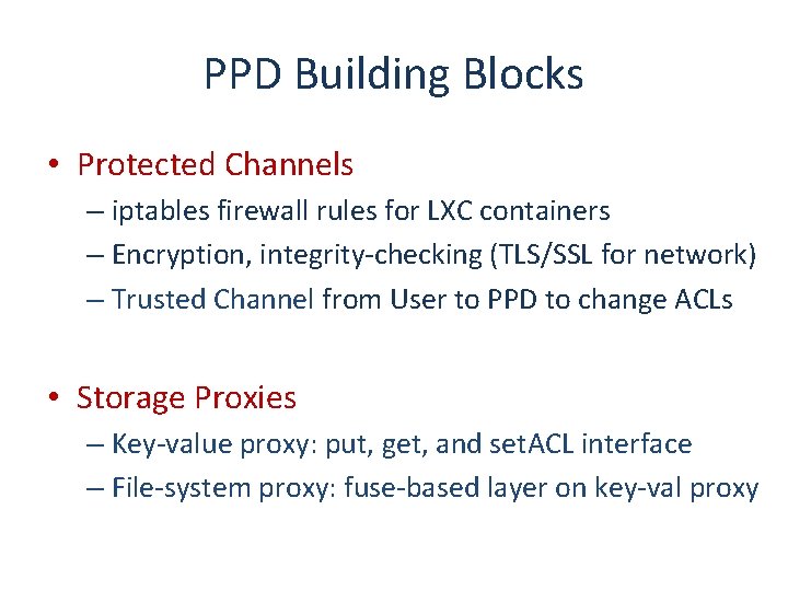 PPD Building Blocks • Protected Channels – iptables firewall rules for LXC containers –