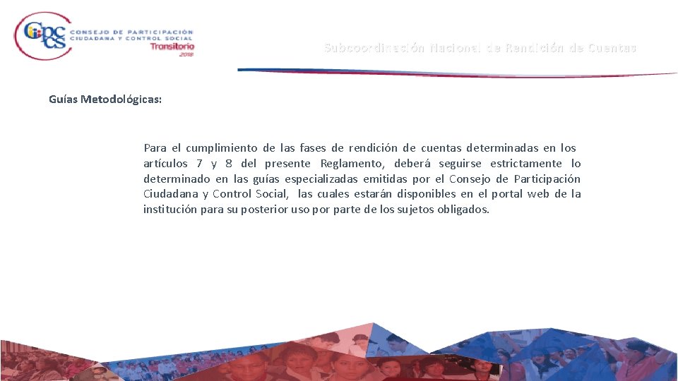 Subcoordinación Nacional de Rendición de Cuentas Guías Metodológicas: Para el cumplimiento de las fases