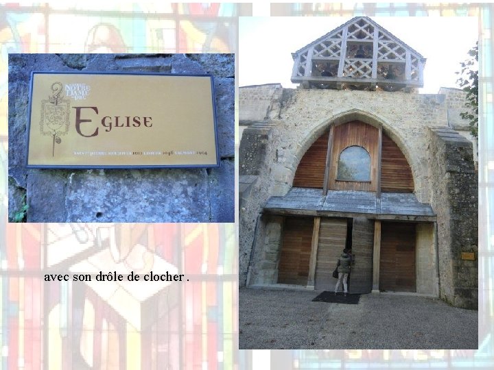 avec son drôle de clocher. 