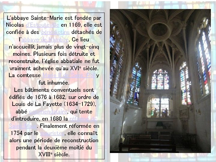 L'abbaye Sainte-Marie est fondée par Nicolas d'Estouteville en 1169, elle est confiée à des