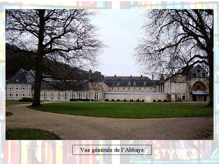 Vue générale de l’Abbaye 