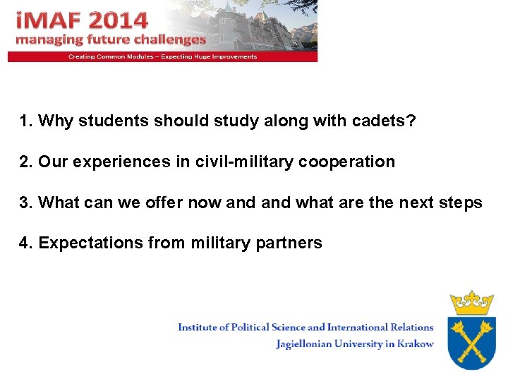 1. Why students should study along with cadets? 2. Our experiences in civil-military cooperation