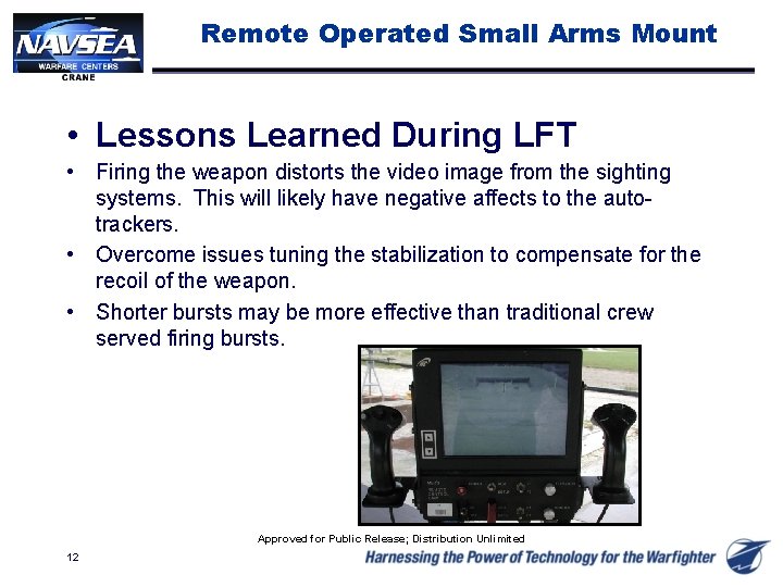 Remote Operated Small Arms Mount • Lessons Learned During LFT • Firing the weapon