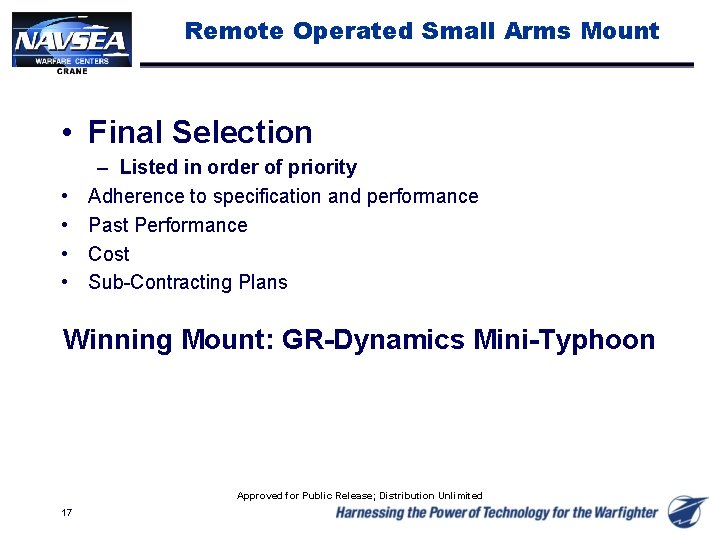 Remote Operated Small Arms Mount • Final Selection • • – Listed in order