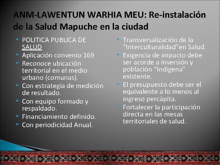 ANM-LAWENTUN WARHIA MEU: Re-instalación de la Salud Mapuche en la ciudad POLITICA PUBLICA DE