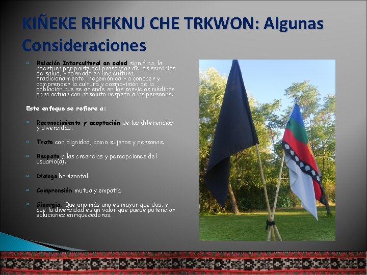 KIÑEKE RHFKNU CHE TRKWON: Algunas Consideraciones Relación Intercultural en salud significa, la apertura por