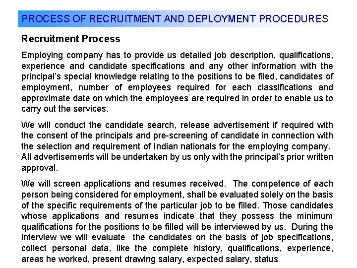 PROCESS OF RECRUITMENT AND DEPLOYMENT PROCEDURES Recruitment Process Employing company has to provide us
