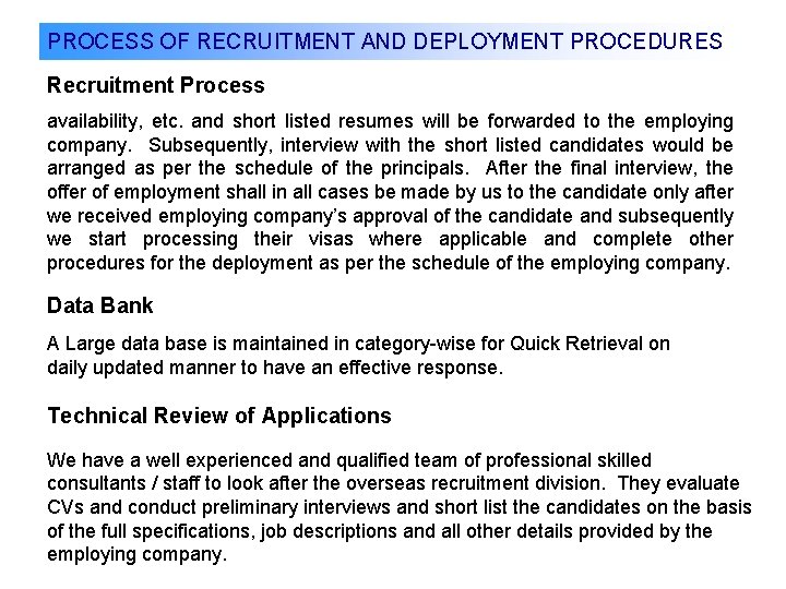 PROCESS OF RECRUITMENT AND DEPLOYMENT PROCEDURES Recruitment Process availability, etc. and short listed resumes