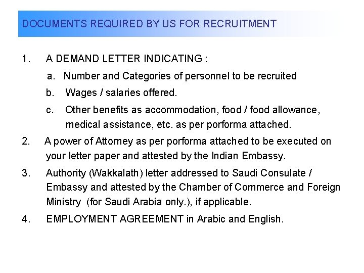 DOCUMENTS REQUIRED BY US FOR RECRUITMENT 1. A DEMAND LETTER INDICATING : a. Number