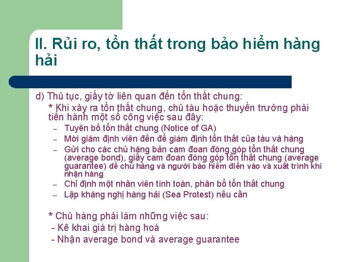 II. Rủi ro, tổn thất trong bảo hiểm hàng hải d) Thủ tục, giấy