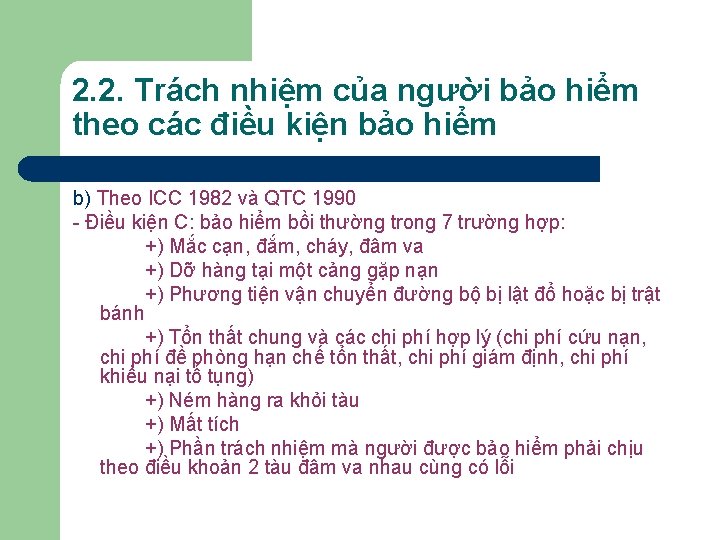 2. 2. Trách nhiệm của người bảo hiểm theo các điều kiện bảo hiểm