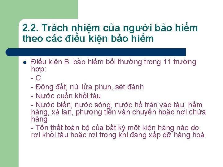 2. 2. Trách nhiệm của người bảo hiểm theo các điều kiện bảo hiểm