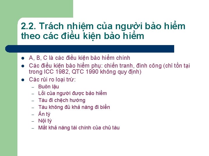 2. 2. Trách nhiệm của người bảo hiểm theo các điều kiện bảo hiểm