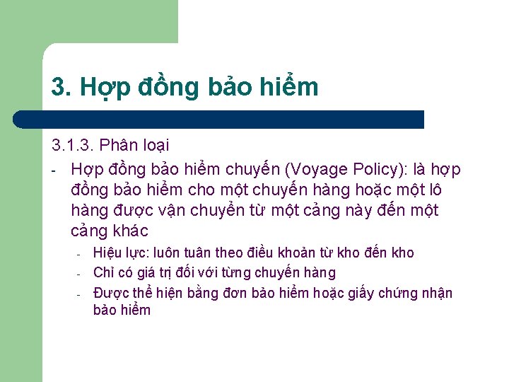 3. Hợp đồng bảo hiểm 3. 1. 3. Phân loại - Hợp đồng bảo