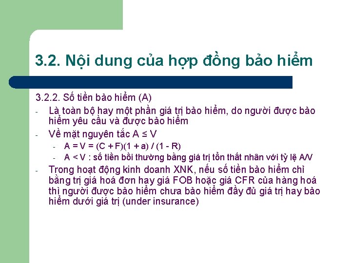 3. 2. Nội dung của hợp đồng bảo hiểm 3. 2. 2. Số tiền