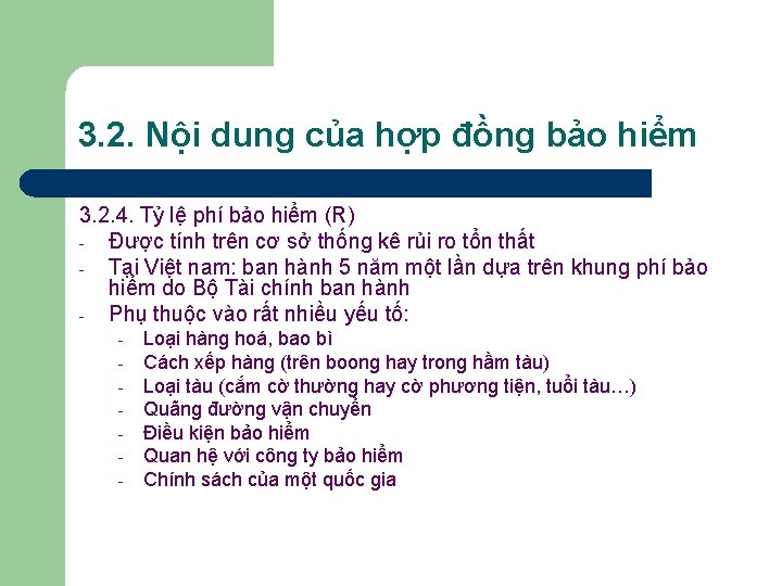 3. 2. Nội dung của hợp đồng bảo hiểm 3. 2. 4. Tỷ lệ