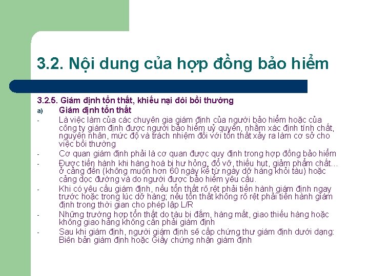 3. 2. Nội dung của hợp đồng bảo hiểm 3. 2. 5. Giám định