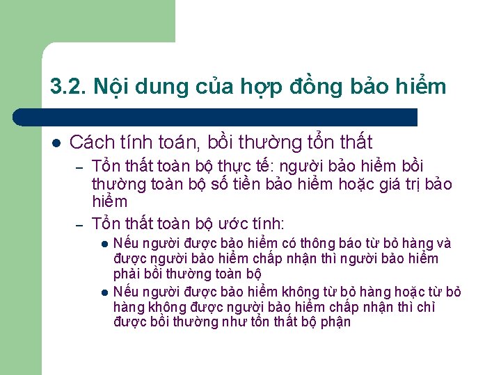 3. 2. Nội dung của hợp đồng bảo hiểm l Cách tính toán, bồi