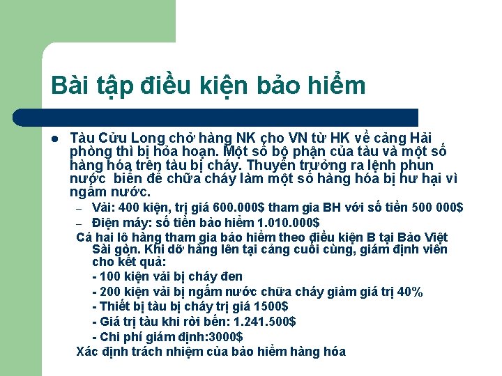 Bài tập điều kiện bảo hiểm l Tàu Cửu Long chở hàng NK cho