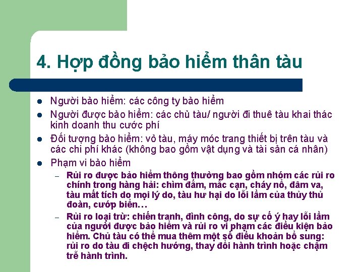 4. Hợp đồng bảo hiểm thân tàu l l Người bảo hiểm: các công