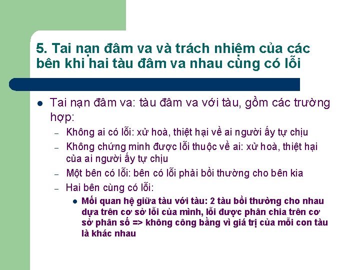 5. Tai nạn đâm va và trách nhiệm của các bên khi hai tàu