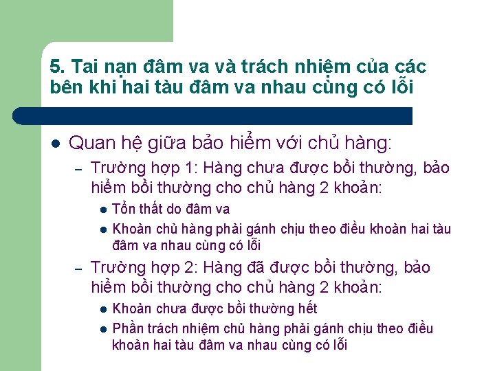 5. Tai nạn đâm va và trách nhiệm của các bên khi hai tàu