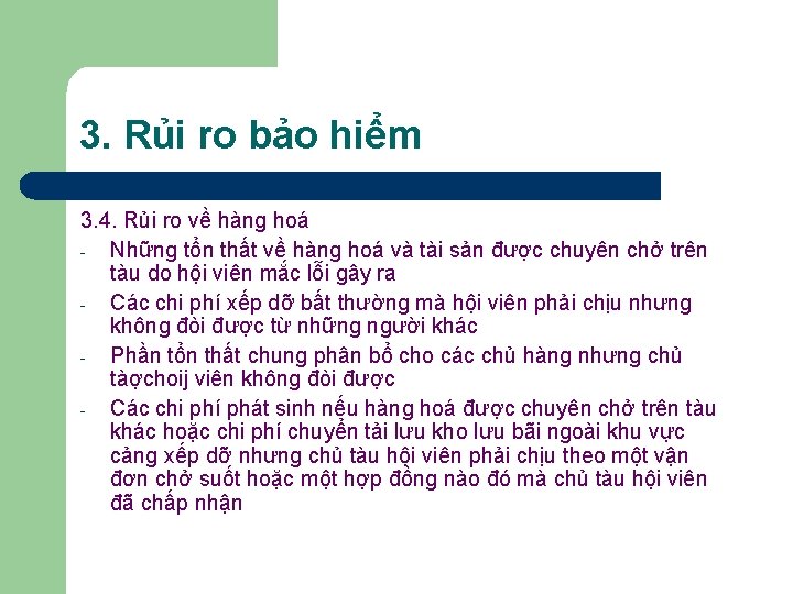 3. Rủi ro bảo hiểm 3. 4. Rủi ro về hàng hoá - Những