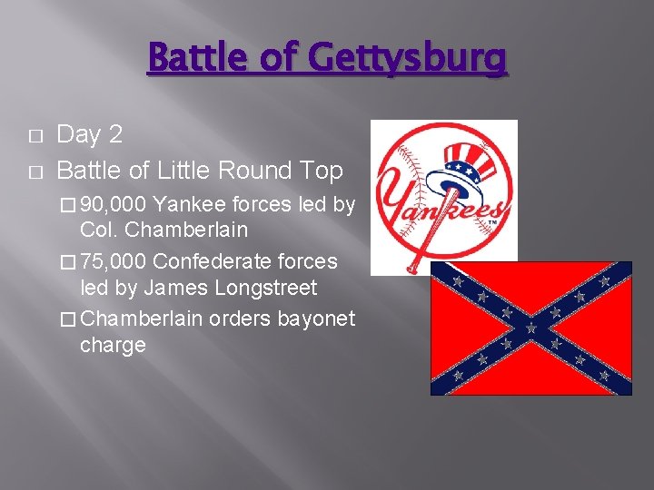 Battle of Gettysburg � � Day 2 Battle of Little Round Top � 90,