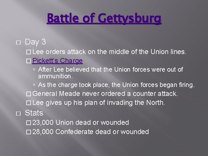 Battle of Gettysburg � Day 3 � Lee orders attack on the middle of