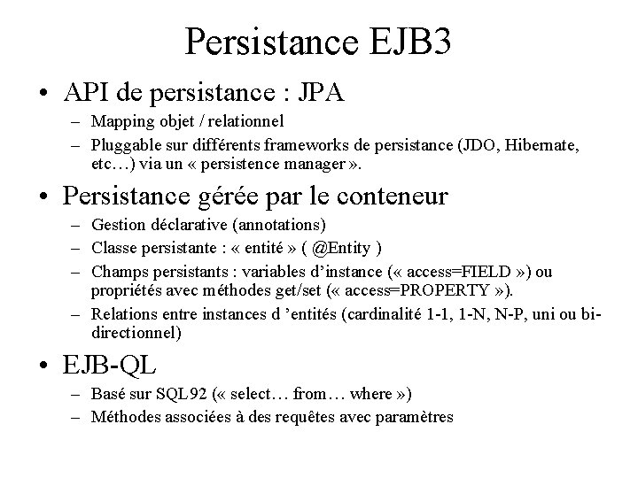 Persistance EJB 3 • API de persistance : JPA – Mapping objet / relationnel
