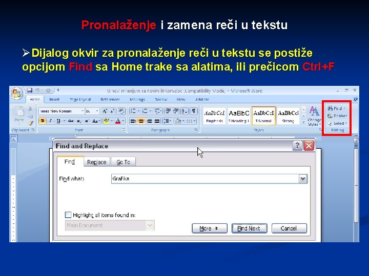 Pronalaženje i zamena reči u tekstu ØDijalog okvir za pronalaženje reči u tekstu se