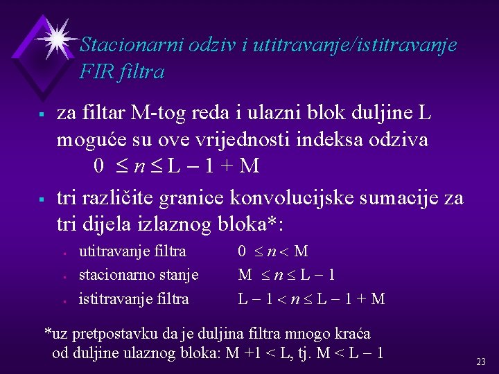 Stacionarni odziv i utitravanje/istitravanje FIR filtra § § za filtar M-tog reda i ulazni