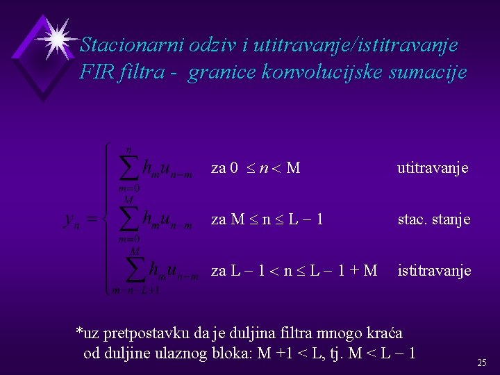 Stacionarni odziv i utitravanje/istitravanje FIR filtra - granice konvolucijske sumacije za 0 n M