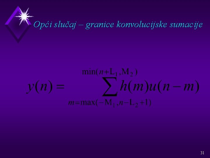 Opći slučaj – granice konvolucijske sumacije 31 