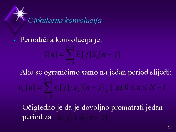 Cirkularna konvolucija § Periodična konvolucija je: Ako se ograničimo samo na jedan period slijedi:
