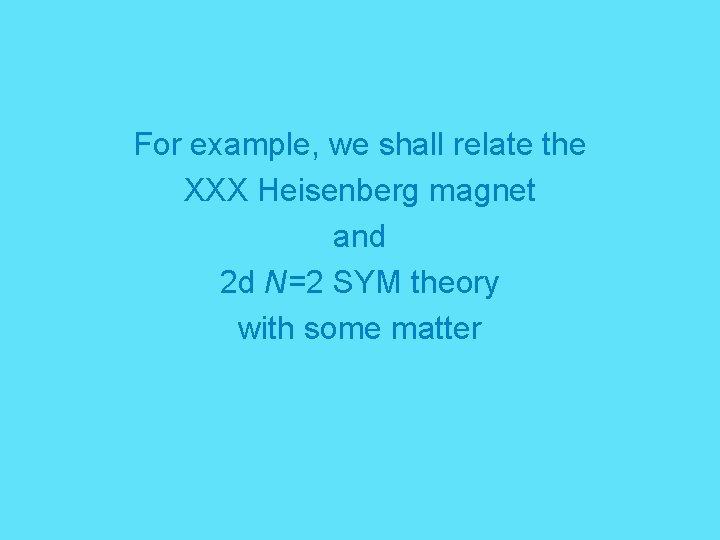 Two Dimensional Gauge Theories and Quantum Integrable Systems