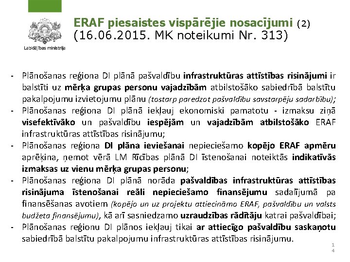 ERAF piesaistes vispārējie nosacījumi (16. 06. 2015. MK noteikumi Nr. 313) (2) - Plānošanas