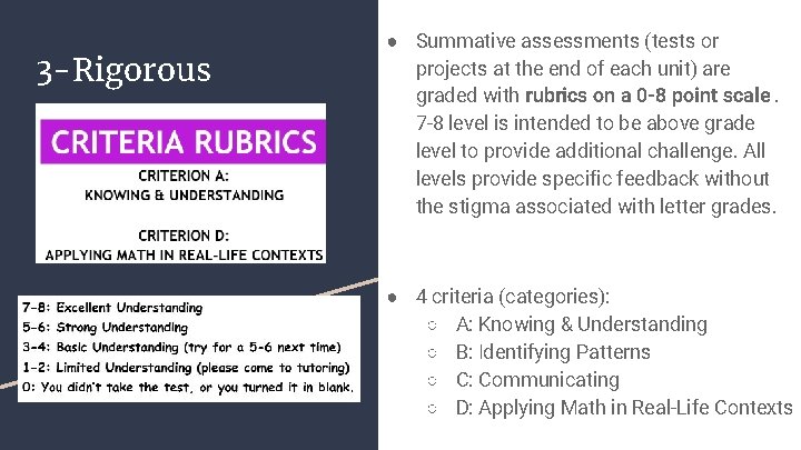 3 -Rigorous ● Summative assessments (tests or projects at the end of each unit)