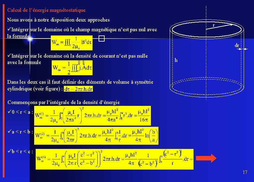 Calcul de l’énergie magnétostatique Nous avons à notre disposition deux approches r üIntégrer sur