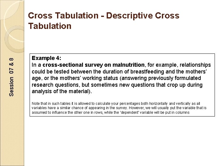 Session 07 & 8 Cross Tabulation - Descriptive Cross Tabulation Example 4: In a