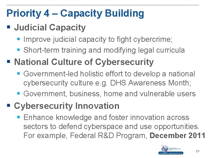 Priority 4 – Capacity Building § Judicial Capacity § Improve judicial capacity to fight