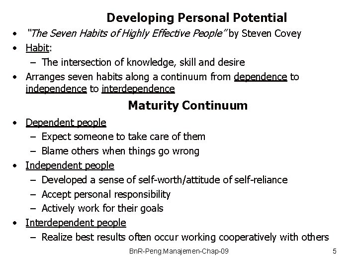 Developing Personal Potential • “The Seven Habits of Highly Effective People” by Steven Covey