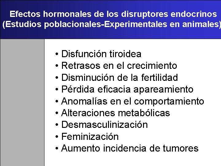 Efectos hormonales de los disruptores endocrinos (Estudios poblacionales-Experimentales en animales) • Disfunción tiroidea •