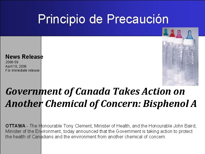 Principio de Precaución News Release 2008 -59 April 18, 2008 For immediate release Government