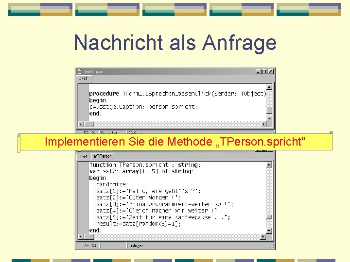 Nachricht als Anfrage Implementieren Sie die Methode „TPerson. spricht" 