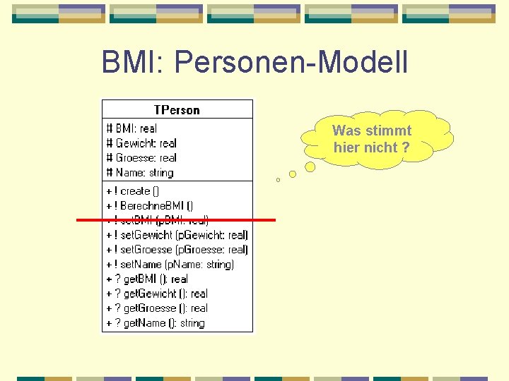 BMI: Personen-Modell Was stimmt hier nicht ? 