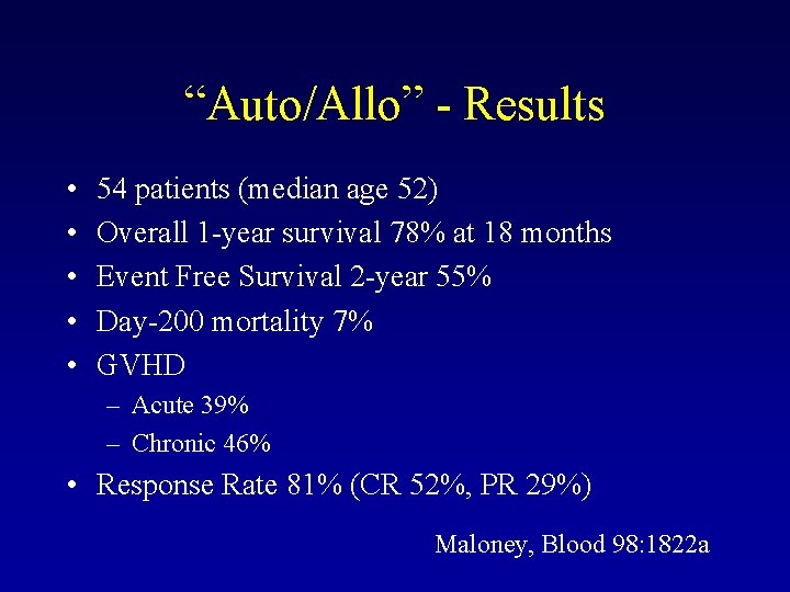 “Auto/Allo” - Results • • • 54 patients (median age 52) Overall 1 -year