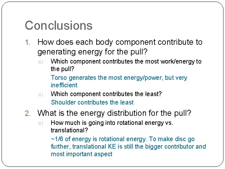 Conclusions 1. How does each body component contribute to generating energy for the pull?