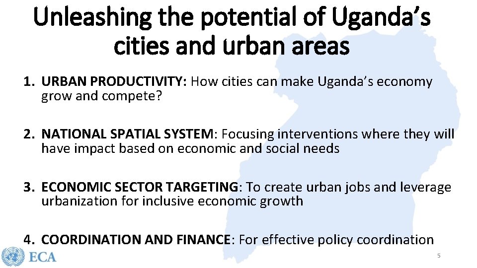 Unleashing the potential of Uganda’s cities and urban areas 1. URBAN PRODUCTIVITY: How cities
